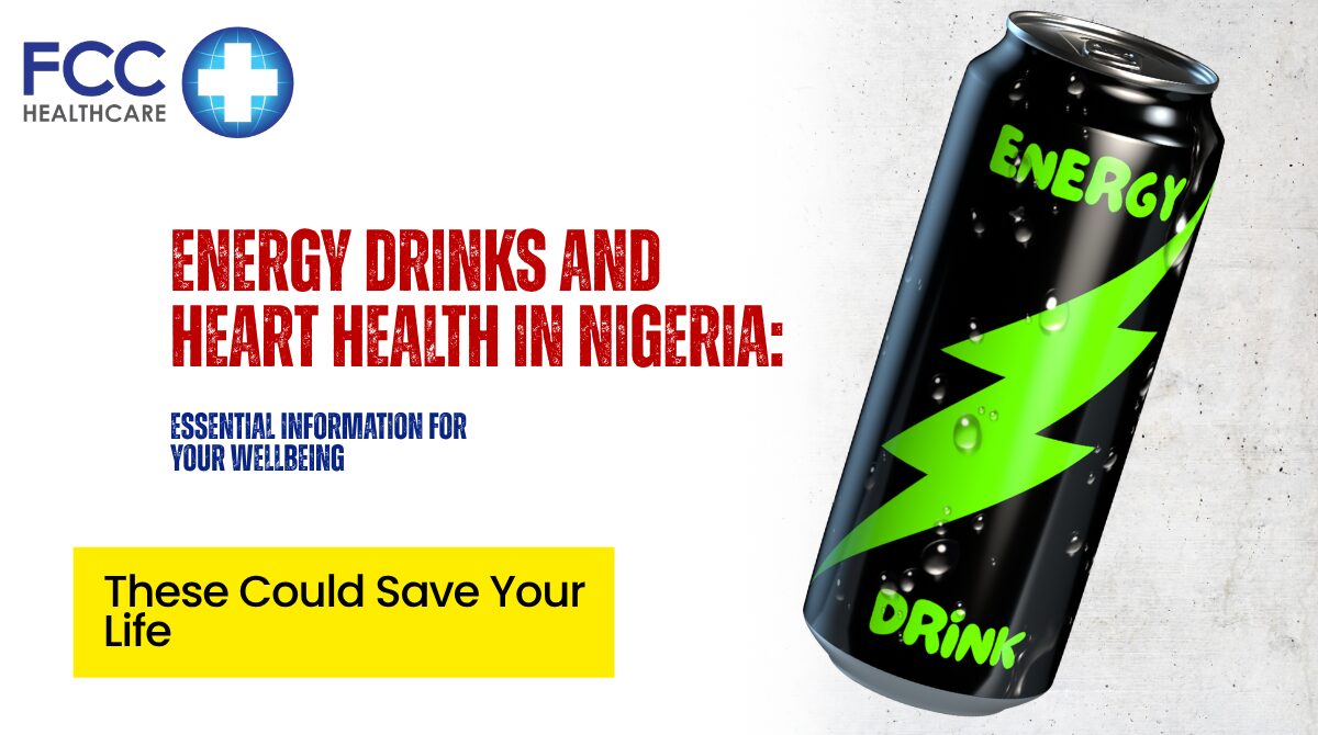 Energy Drinks and Heart Health in Nigeria: Essential Information for Your Wellbeing featured image